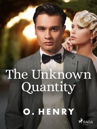 O. Henry - The Unknown Quantity.