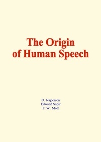 O. Jespersen et Edward Sapir - The origin of human speech.