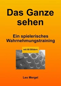 Das Ganze sehen