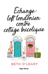 Echange loft londonien contre cottage bucolique