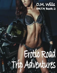 Erotic Road Trip Adventures - ERTA Book 2