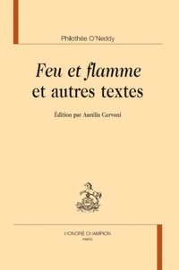 Feu et flamme et autres textes
