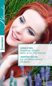 Nouveau départ pour le Dr MacKenzie ; Le véritable amour de Bella