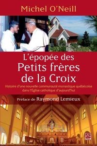 L'epopee des petits freres de la croix. histoire d'une nouvelle