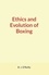 Ethics and Evolution of Boxing