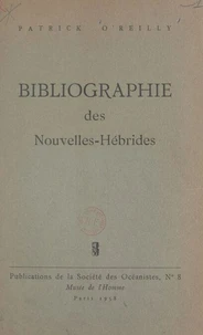 Bibliographie méthodique, analytique et critique des Nouvelles-Hébrides
