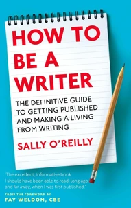 How To Be A Writer
