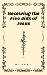 Receiving the Five Aids of Jesus