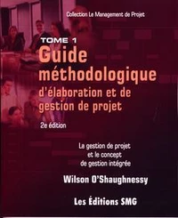 Guide méthodologique d'élaboration et de gestion de projet