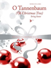 Bill Dobbins - Holiday Celebration Series  : O Tannenbaum - (Oh Christmas Tree). string sextet. Partition et parties..