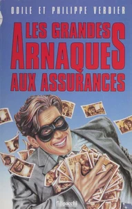 Les grandes arnaques aux assurances
