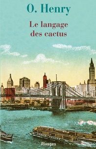 O. (William Sydney dit) Porter Henry et  O.henry - Le langage des cactus.