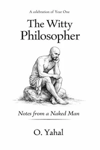 The Witty Philosopher:  Notes from a Naked Man