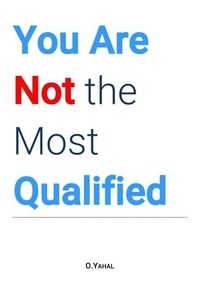 Meilleurs livres télécharger kindle You Are Not the Most Qualified ePub PDF RTF