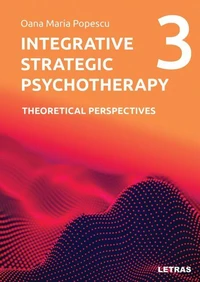 Integrative Strategic Psychotherapy Vol. 3: Theoretical Perspectives
