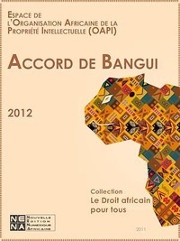  OAPI - Accord de Bangui relatif à la création d'une Organisation Africaine de la Propriété Intellectuelle (OAPI).