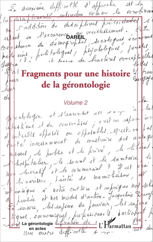 Fragments pour une histoire de la gérontologie. Volume 2