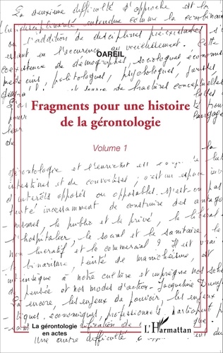 Fragments pour une histoire de la gérontologie. Volume 1