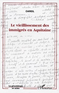  OAREIL - Le vieillissement des immigrés en Aquitaine.