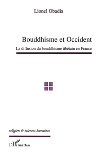 bouddhisme et occident: la diffusion du bouddhisme tibetain en france