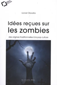 Idées reçues sur les zombies