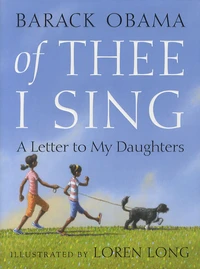 Of Thee I Sing : A Letter to My Daughters