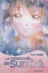 La Mélancolie de Sumiré T01