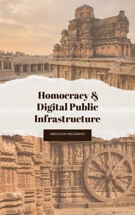 Homocracy &amp; Digital Public Infrastructure