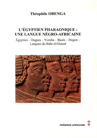 L'égyptien pharaonique : une langue négro-africaine