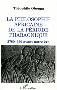 La philosophie africaine de la période pharaonique