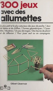 300 jeux avec des allumettes