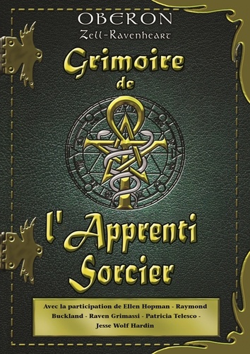 Oberon Zell-Ravenheart - Grimoire de l'Apprenti Sorcier.