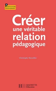 Créer une véritable relation pédagogique