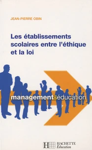 Les établissements scolaires entre l'éthique et la loi