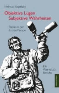 Objektive Lügen - Subjektive Wahrheiten
