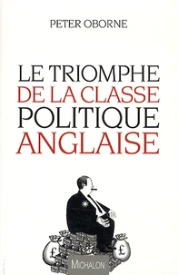 Le triomphe de la classe politique anglaise