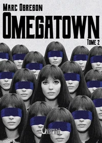 Omegatown Tome 2