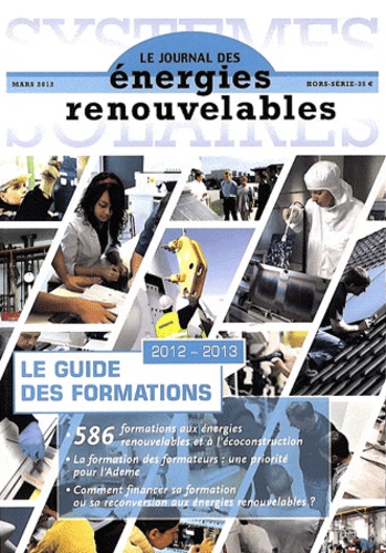 Yves-Bruno Civel - Systèmes solaires Hors-série, Mars 201 : Le guide des formations 2012-2013.