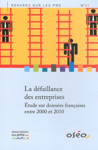  Observatoire des PME - La défaillance des entreprises - Etude sur données françaises entre 2000 et 2010.