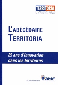  Observatoire Territoria - L'Abécédaire Territoria - 25 ans d'innovation dans les territoires.