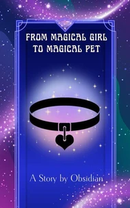 From Magical Girl to Magical Pet