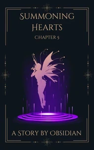 Summoning Hearts; Chapter 5