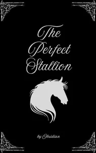 The Perfect Stallion
