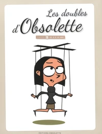 Les doubles d'Obsolette
