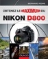 Obtenez le maximum du Nikon D800.