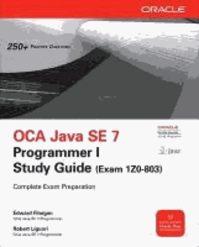 OCA Java SE 7 Progammer 1 Study Guide - Exam 1Z0-803. Complete Exam Preparation.