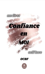 Téléchargement ebook gratuit pour les nederlands Confiance en moi par Ocbf 9791037729859  in French