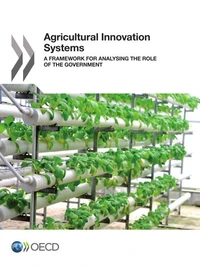 Agricultural innovation systems-a framework for analysing the role of the - government