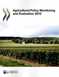  OCDE - Agricultural policy monitoring and evaluation 2015.