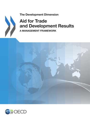  OCDE - Aid for trade and development results - a management framework - the development dimension.